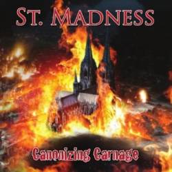 St Madness : Canonizing Carnage